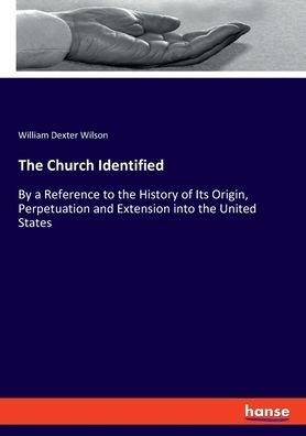 The Church Identified - Wilson - Livres -  - 9783337812829 - 13 août 2019