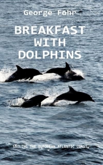 Cover for Fohr · Breakfast with Dolphins (Book) (2020)