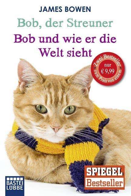 Bastei Lübbe.60882 Bowen:Bob, der - James Bowen - Books - - 9783404608829 -