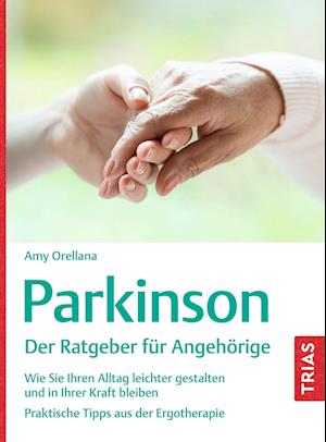 Cover for Amy Orellana · Parkinson. Der Ratgeber für Angehörige (Book) (2024)