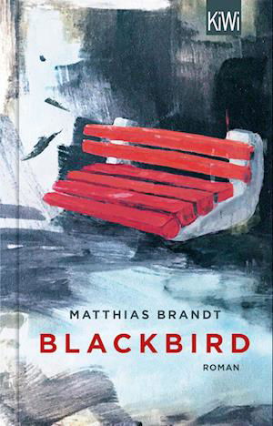 Cover for Matthias Brandt · Blackbird (Gebundenes Buch) (2022)