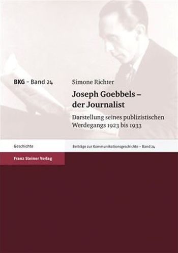 Cover for Simone Richter · Joseph Goebbels, der Journalist (Book) (2010)