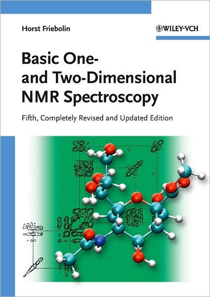Cover for Friebolin, Horst (Institute of Organic Chemistry, University of Heidelberg, Germany) · Basic One- and Two-Dimensional NMR Spectroscopy (Paperback Book) [5th, Completely Revised and Updated edition] (2010)