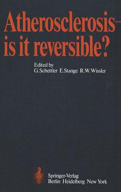 Atherosclerosis - is it reversible? - G Schettler - Books - Springer-Verlag Berlin and Heidelberg Gm - 9783540085829 - February 1, 1978