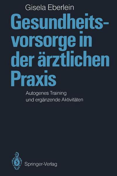 Cover for Gisela Eberlein · Gesundheitsvorsorge in der Arztlichen Praxis (Paperback Book) [German edition] (1986)