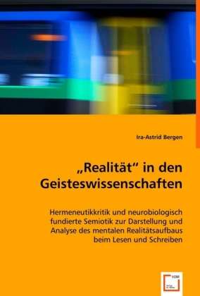 "Realität" i.d.Geisteswissen. - Bergen - Books -  - 9783639015829 - 