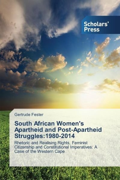 Cover for Fester Gertrude · South African Women's Apartheid and Post-apartheid Struggles: 1980-2014 (Taschenbuch) (2015)