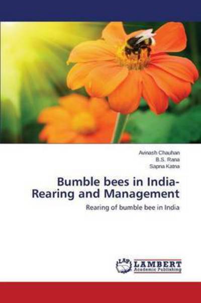 Cover for Katna Sapna · Bumble Bees in India- Rearing and Management (Paperback Book) (2015)