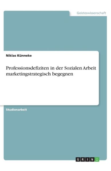 Cover for Künneke · Professionsdefiziten in der Soz (Book)