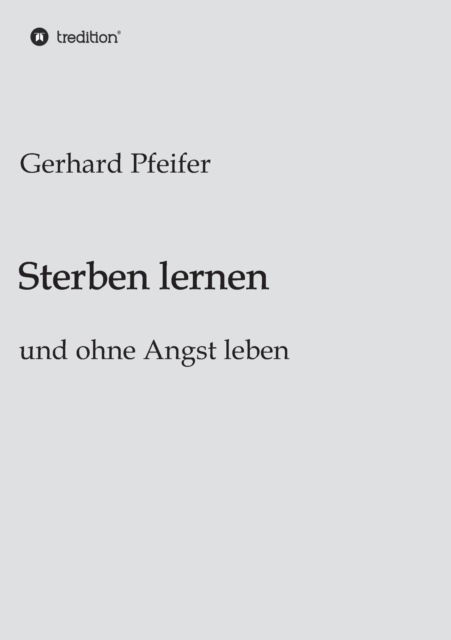 Cover for Gerhard Pfeifer · Sterben Lernen (Paperback Book) (2015)