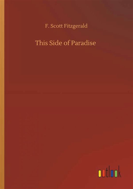 This Side of Paradise - Fitzgerald - Books -  - 9783734097829 - September 25, 2019