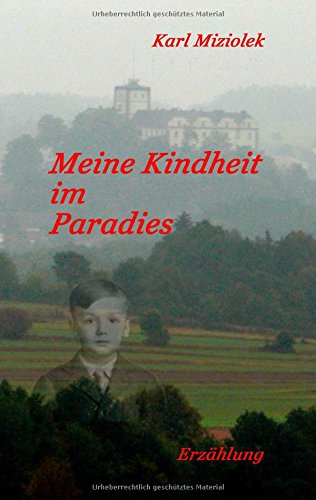 Cover for Karl Miziolek · Meine Kindheit Im Paradies (Paperback Book) [German edition] (2019)