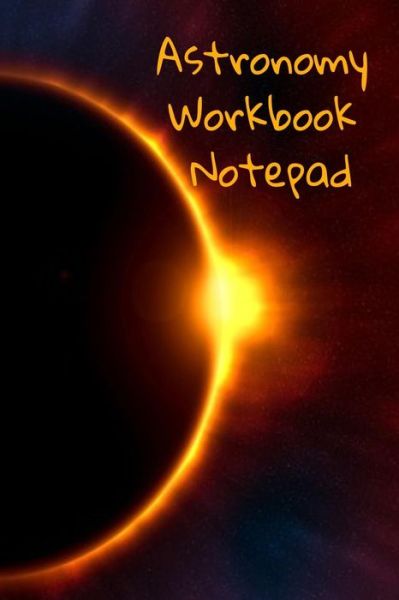 Cover for Lars Lichtenstein · Astronomy Workbook Notepad (Paperback Book) (2019)