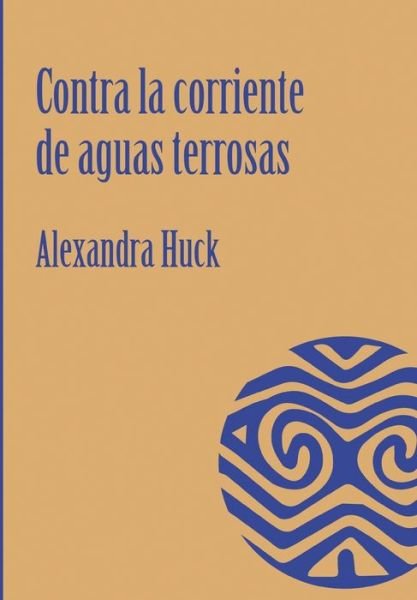 Cover for Huck · Contra la corriente de aguas terro (Book) (2019)