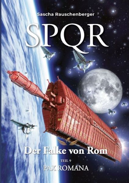 Cover for Sascha Rauschenberger · SPQR - Der Falke von Rom: Teil 9: Pax Romana (Taschenbuch) (2020)