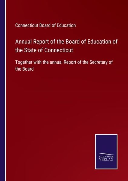 Cover for Connecticut Board of Education · Annual Report of the Board of Education of the State of Connecticut (Pocketbok) (2021)