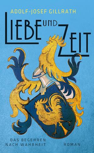Cover for Adolf-Josef Gillrath · Liebe und Zeit (Hardcover Book) (2021)
