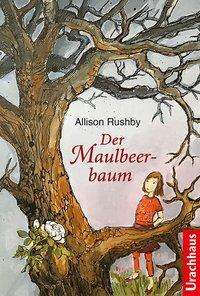 Cover for Rushby · Der Maulbeerbaum (Book)