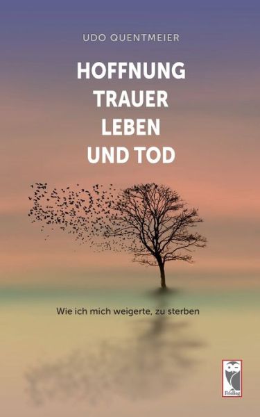 Cover for Udo Quentmeier · Hoffnung, Trauer, Leben und Tod (Paperback Book) (2020)