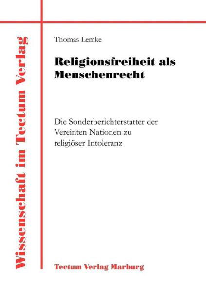 Cover for Lemke, Thomas (University of Frankfurt Germany) · Religionsfreiheit als Menschenrecht - Wissenschaft Im Tectum Verlag (Paperback Bog) [German edition] (2011)