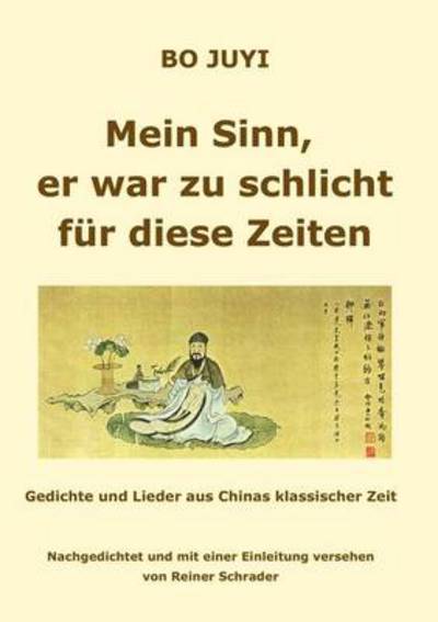 Cover for Bo Juyi · Mein Sinn, er war zu schlicht fur diese Zeit (Paperback Book) [German edition] (2000)