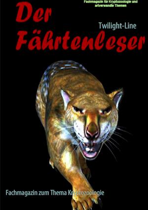 Cover for Twilight-Line Verein für kryptozoologische Forschungen · Der Fährtenleser - Ausgabe 1 (Paperback Book) (2007)