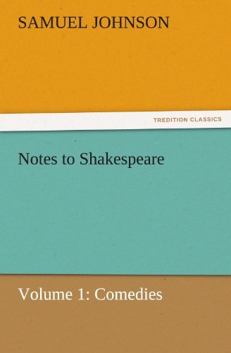 Cover for Samuel Johnson · Notes to Shakespeare: Volume 1: Comedies (Tredition Classics) (Taschenbuch) (2011)