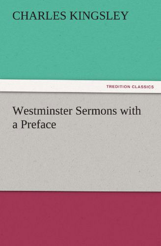 Cover for Charles Kingsley · Westminster Sermons with a Preface (Tredition Classics) (Paperback Book) (2011)