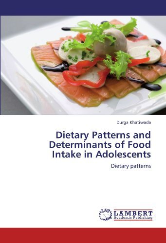 Cover for Durga Khatiwada · Dietary Patterns and Determinants of Food Intake in Adolescents (Pocketbok) (2011)