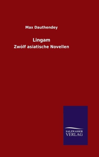 Cover for Max Dauthendey · Lingam (Inbunden Bok) (2015)