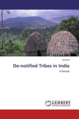 De-notified Tribes in India - Ramesh - Books -  - 9783846558829 - 