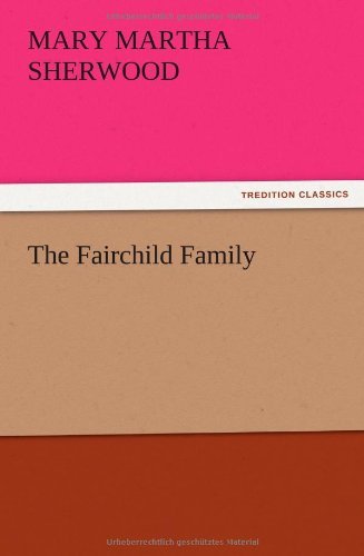 Cover for Mrs (Mary Martha) Sherwood · The Fairchild Family (Paperback Book) (2012)