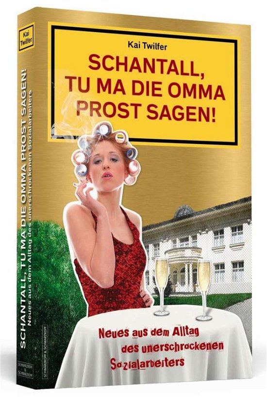 Cover for Twilfer · Schantall,tu ma die Omma Prost (Book)