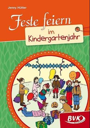 Cover for Jenny Hütter · Feste feiern im Kindergartenjahr (Pamphlet) (2015)