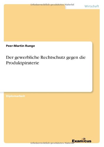 Cover for Peer-Martin Runge · Der gewerbliche Rechtschutz gegen die Produktpiraterie (Paperback Book) [German edition] (2012)