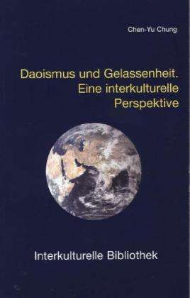 Cover for Chung · Daoismus und Gelassenheit (Book)