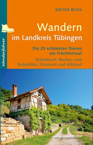 Cover for Dieter Buck · Wandern im Landkreis Tübingen (Taschenbuch) (2021)