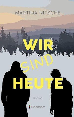 Cover for Martina Nitsche · Wir sind heute (Book) (2023)