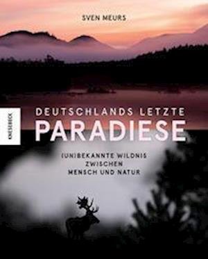 Cover for SVen Meurs · Deutschlands letzte Paradiese (Buch) (2023)