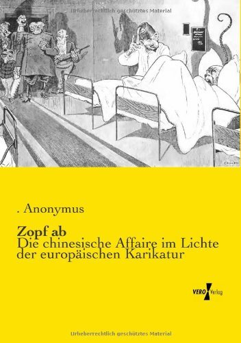 Cover for Anonymus · Zopf ab: Die chinesische Affaire im Lichte der europaischen Karikatur (Pocketbok) [German edition] (2019)