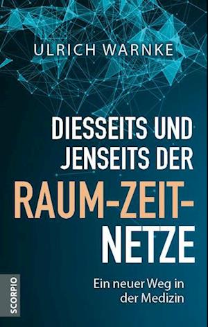 Cover for Ulrich Warnke · Diesseits Und Jenseits Der Raum-zeit-netze (Book)