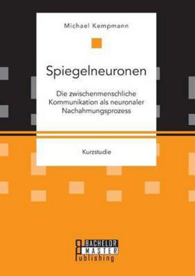 Cover for Kempmann · Spiegelneuronen: Die zwischenm (Bok) (2015)