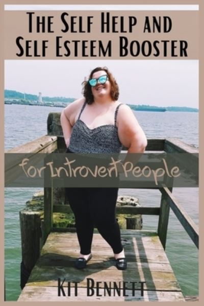 Cover for Kit Bennett · The Self Help and Self Esteem Booster for Introvert People (Paperback Book) (2021)