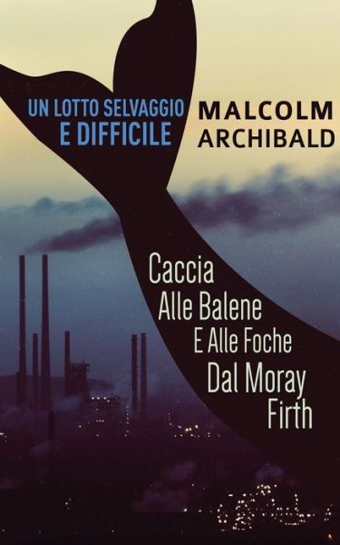 Cover for Malcolm Archibald · Un Lotto Selvaggio E Difficile (Taschenbuch) (2022)