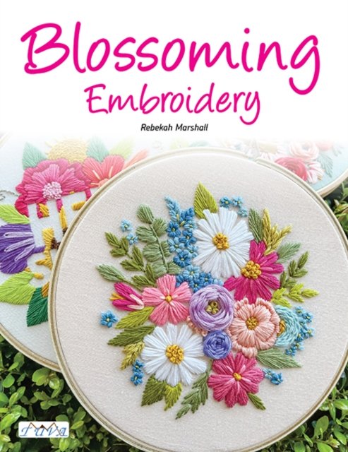 Cover for Rebekah Marshall · Blossoming Embroidery: 15 Fun Floral Embroidery Designs (Pocketbok) (2024)