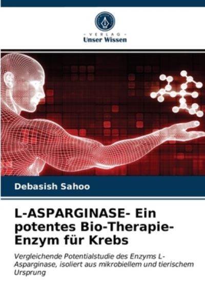 Cover for Sahoo · L-ASPARGINASE- Ein potentes Bio-T (N/A) (2021)