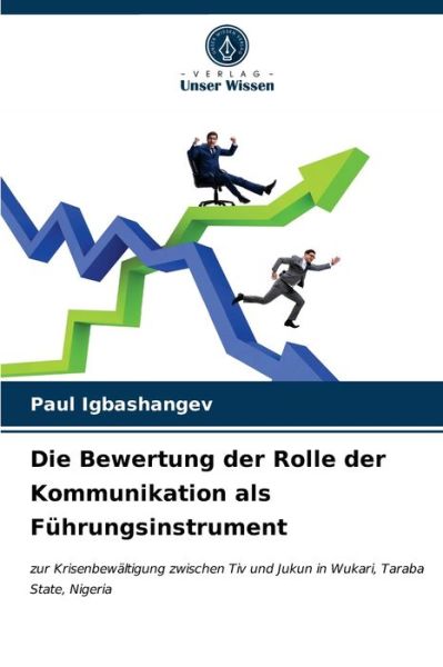 Cover for Paul Igbashangev · Die Bewertung der Rolle der Kommunikation als Fuhrungsinstrument (Paperback Book) (2021)