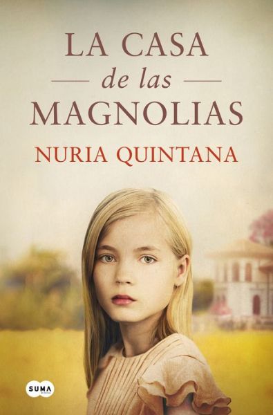 Cover for Nuria Quintana · La casa de las magnolias / The House of Magnolias (Hardcover Book) (2022)