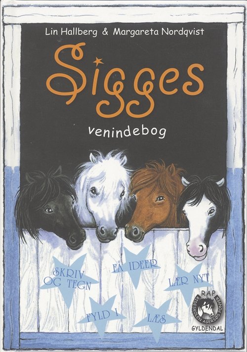 Cover for Lin Hallberg · Sigge: Sigges venindebog (Gebundesens Buch) [1. Ausgabe] [Indbundet] (2007)