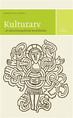 Kulturarv - Bernard Eric Jensen - Books - Gads Forlag - 9788712043829 - September 26, 2008